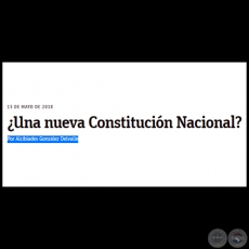 UNA NUEVA CONSTITUCIN NACIONAL? - Por ALCIBIADES GONZLEZ DELVALLE